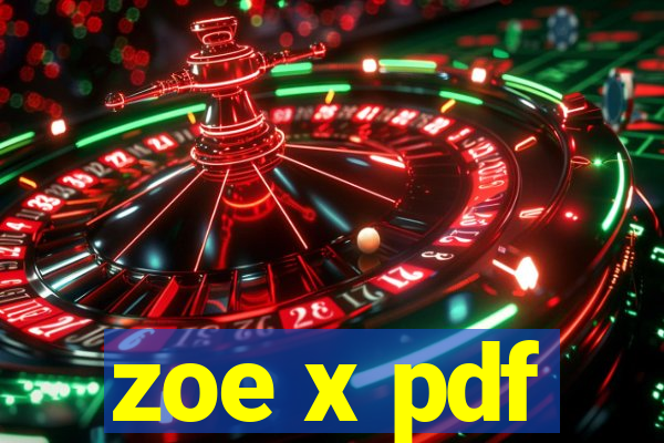 zoe x pdf