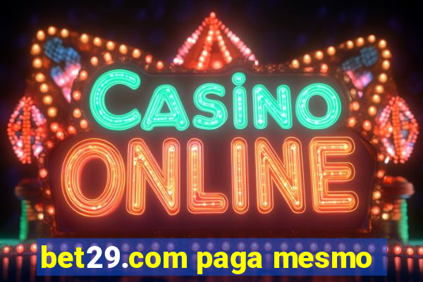 bet29.com paga mesmo