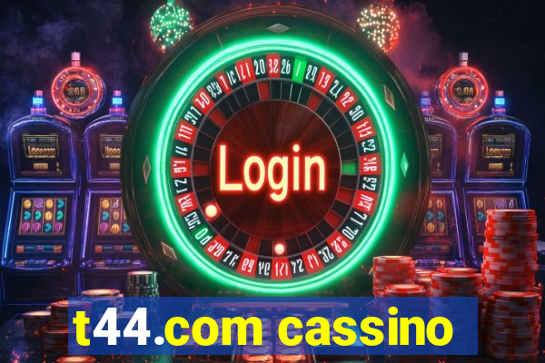 t44.com cassino