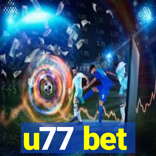 u77 bet