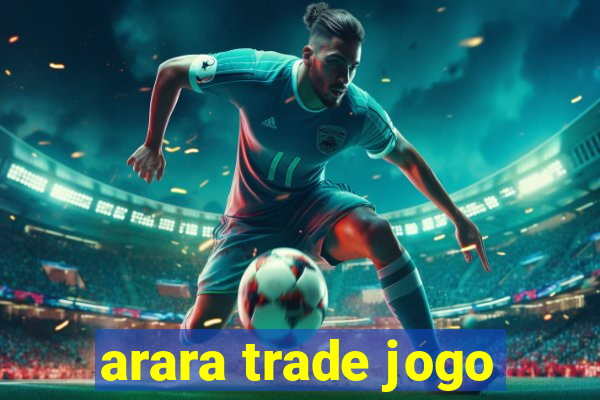 arara trade jogo