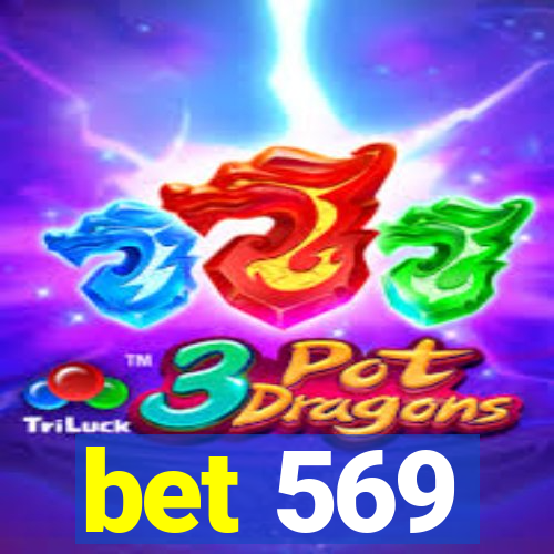 bet 569