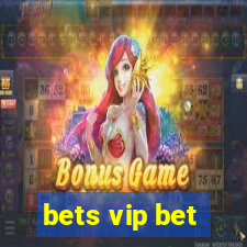 bets vip bet