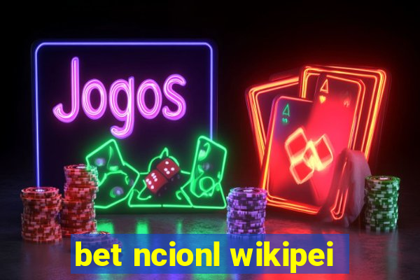 bet ncionl wikipei