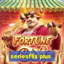 seriesflix plus