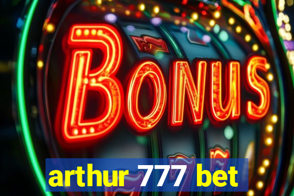 arthur 777 bet