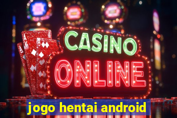 jogo hentai android