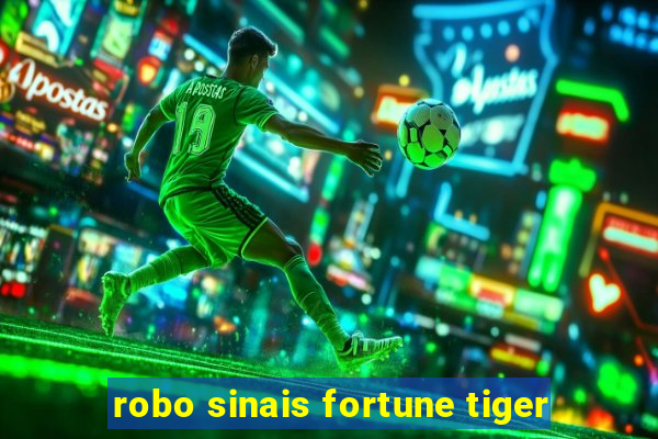 robo sinais fortune tiger