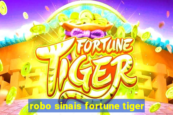 robo sinais fortune tiger