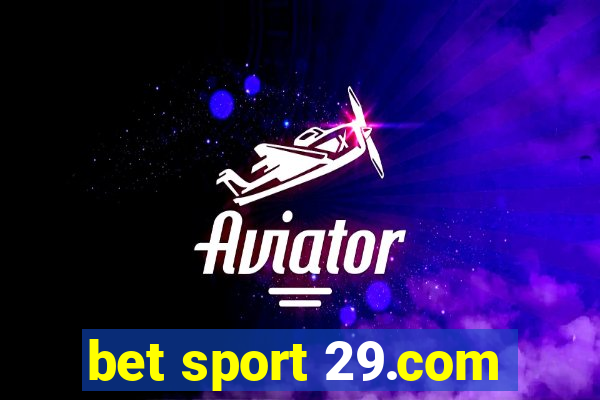 bet sport 29.com