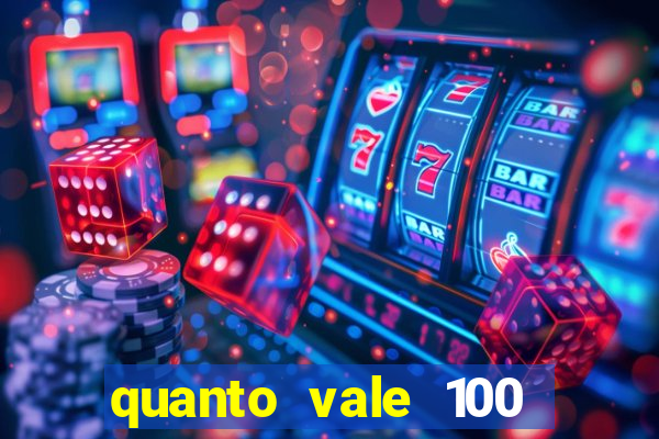 quanto vale 100 pesos em real