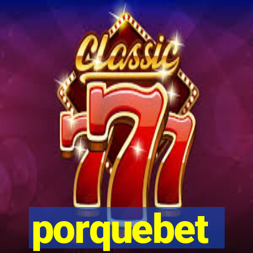 porquebet