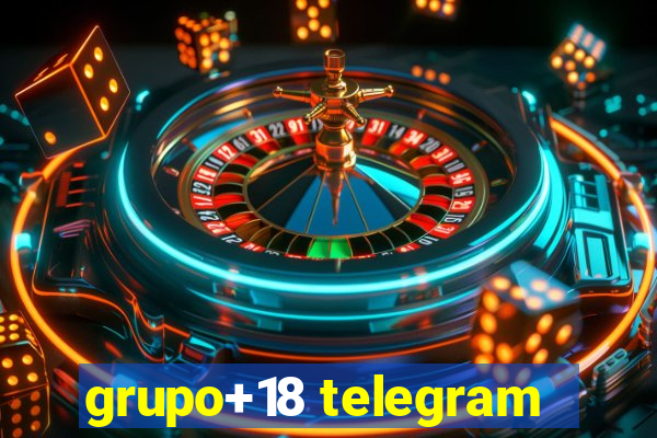 grupo+18 telegram