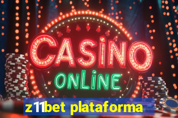 z11bet plataforma