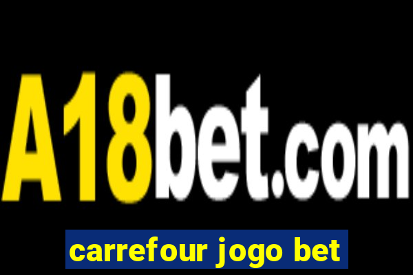 carrefour jogo bet