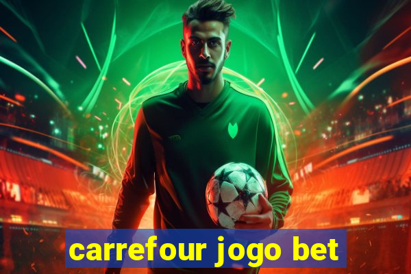 carrefour jogo bet