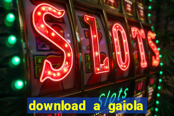 download a gaiola das loucas (1996 dublado)