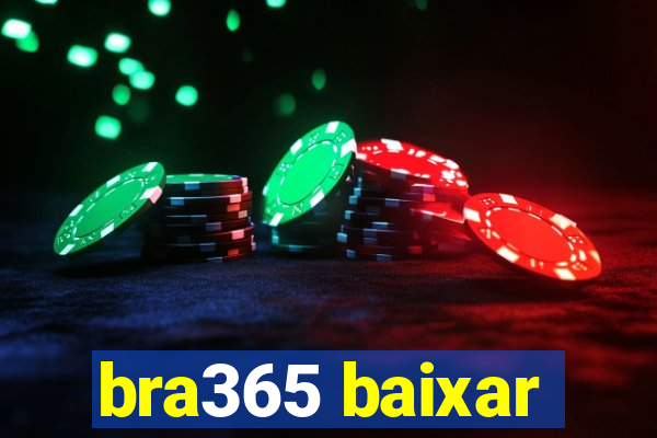 bra365 baixar