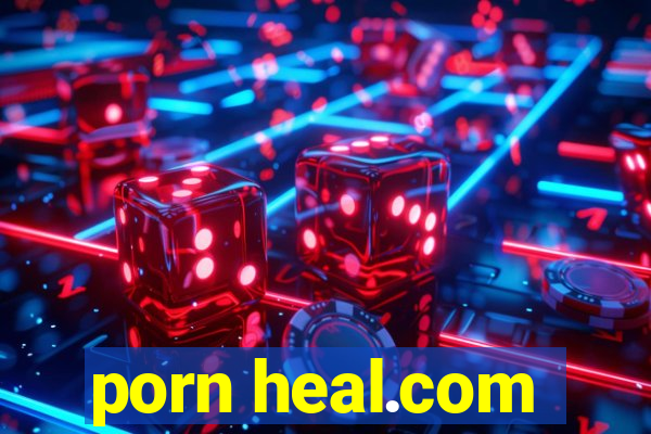 porn heal.com