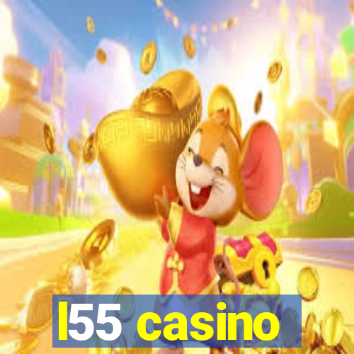 l55 casino