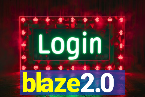 blaze2.0