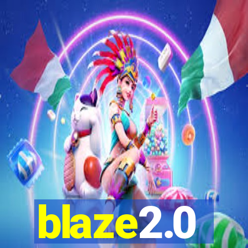 blaze2.0