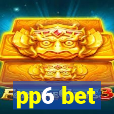 pp6 bet