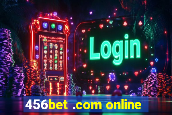 456bet .com online