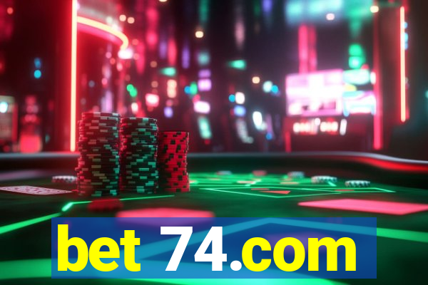 bet 74.com