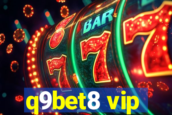 q9bet8 vip