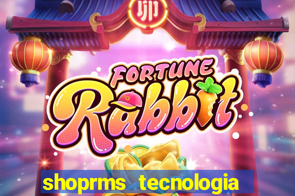 shoprms tecnologia e serviços ltda jogos