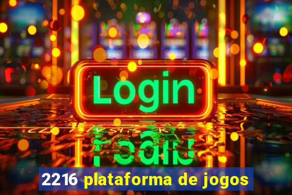 2216 plataforma de jogos