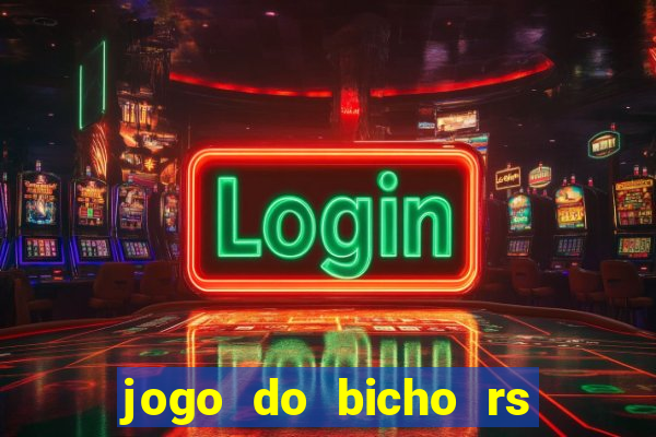 jogo do bicho rs resultado certo de hoje 14h 18h rs consulta