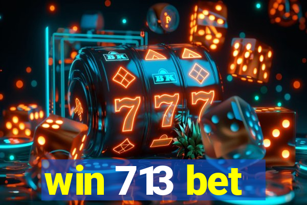 win 713 bet