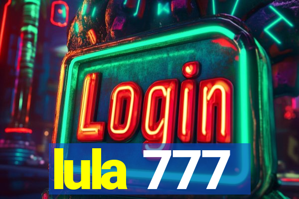 lula 777