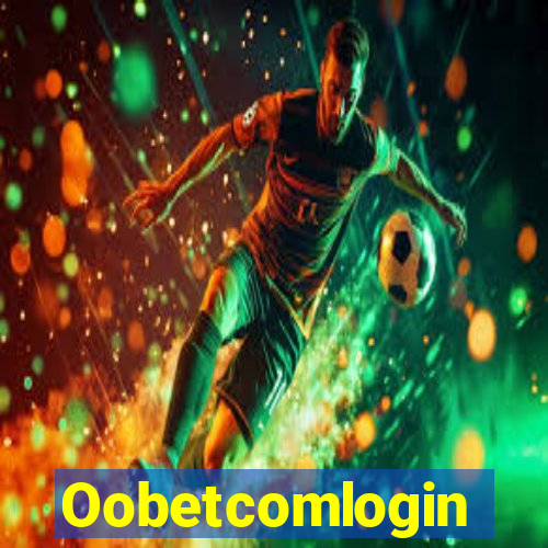 Oobetcomlogin