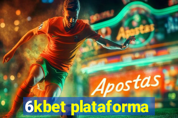 6kbet plataforma