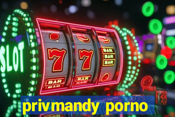 privmandy porno