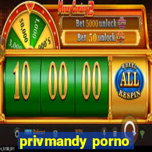 privmandy porno