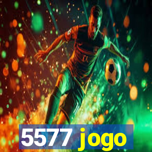 5577 jogo