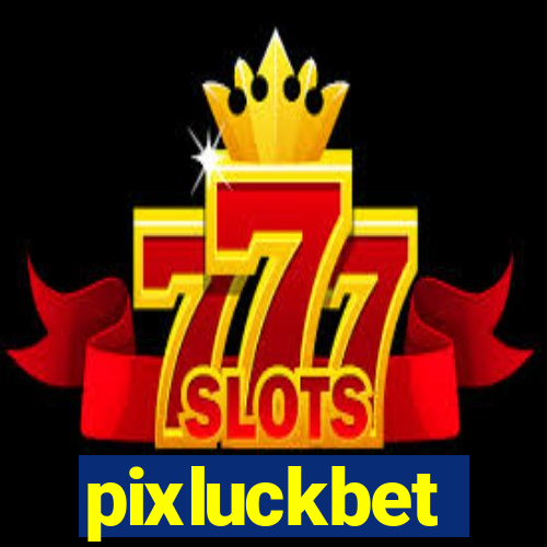 pixluckbet