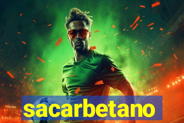 sacarbetano