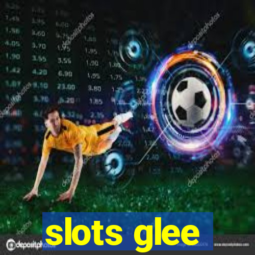 slots glee