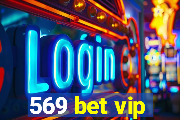 569 bet vip