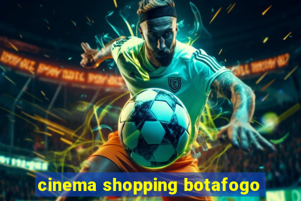 cinema shopping botafogo