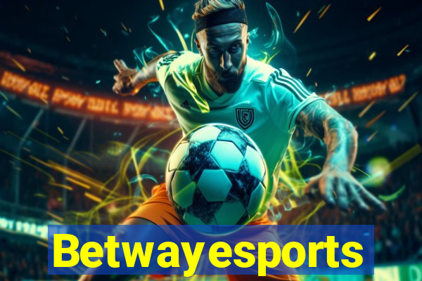 Betwayesports