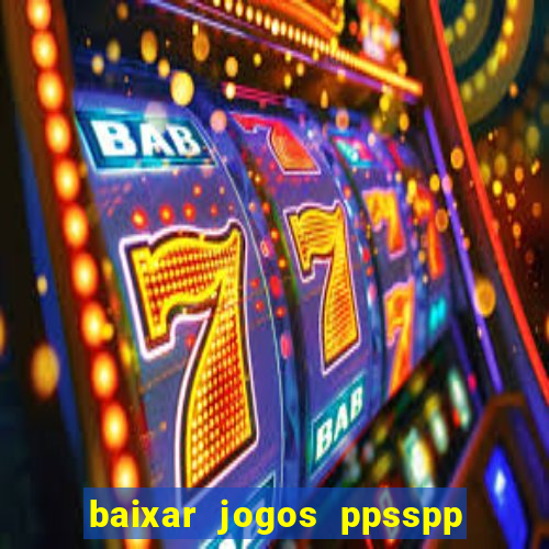 baixar jogos ppsspp para android