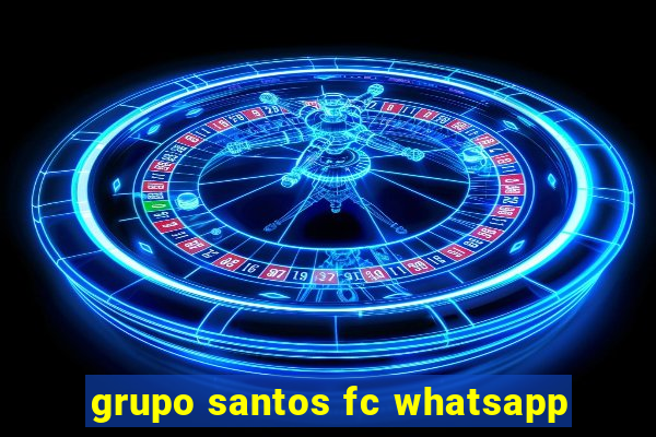 grupo santos fc whatsapp