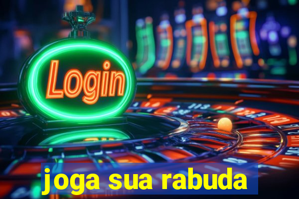 joga sua rabuda