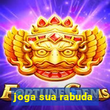 joga sua rabuda